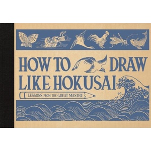 How to Draw Like Hokusai (ISBN: 9781915751492)