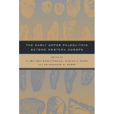Early Upper Paleolithic beyond Western Europe | P. Jeffrey Brantingham