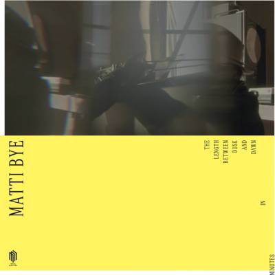 Matti Bye - The Length Between Dusk And Dawn In Minutes LP