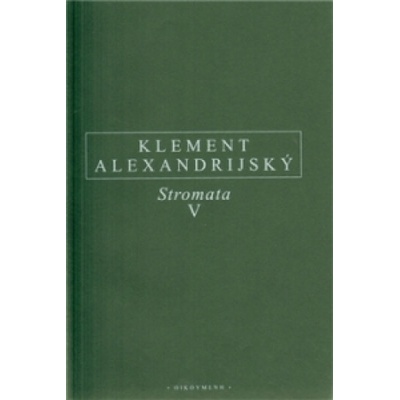 Stromata V. - Alexandrijský Kléméns