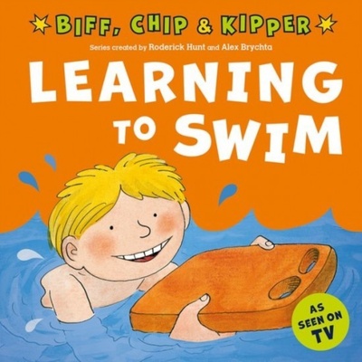 READ WITH BIFF, CHIP a KIPPER FIRST EXPERIENCES: LEARNING TO SWIM (Oxford Reading Tree) OUP ED