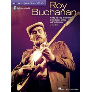 Roy Buchanan - Guitar Signature Licks: A Step-By-Step Breakdown of His Guitar Styles and Techniques | Dave Rubin (ISBN: 9781458497352)