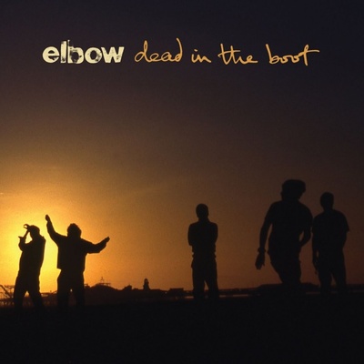 Elbow: Dead In The Boot Reedice 2020 LP