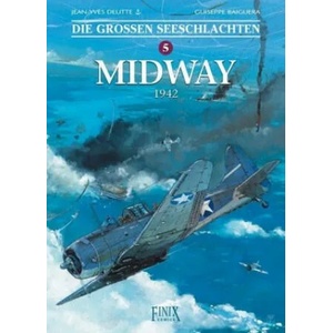 Die großen Seeschlachten 5. Midway | Jean-Yves Delitte (ISBN: 9783945270745)
