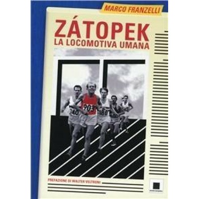 Zátopek. La locomotiva umana