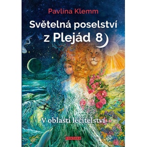 Světelná poselství z Plejád 8 | Pavlína Klemm (2022)
