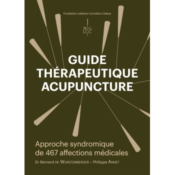 GUIDE THÉRAPEUTIQUE ACUPUNCTURE | Dr de Wurstemberger, Annet