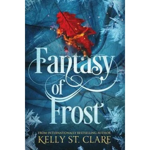 Fantasy of Frost | Kelly St Clare (ISBN: 9780648042419)
