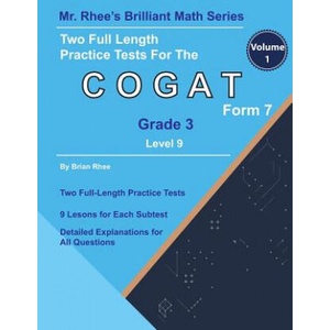 Two Full Length Practice Tests for the CogAT Grade 3 Level 9 Form 7: Volume 1: Workbook for the CogAT Grade 3 Level 9 Form 7 | Brian Rhee, Yeon Rhee (ISBN: 9781724030160)