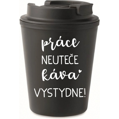 Giftela PRÁCE NEUTEČE, KÁVA VYSTYDNE! černý termohrnek 300 ml