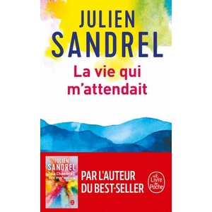 La vie qui m'attendait | Julien Sandrel (ISBN: 9782253240983)