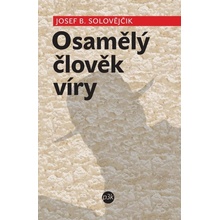 Osamělý člověk víry - Josef B. Solovějčik