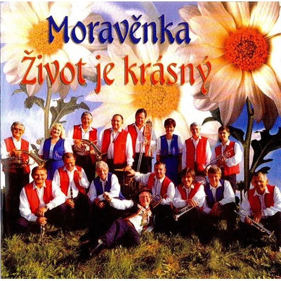 Moravěnka - Život je krásný CD