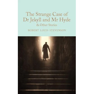 Strange Case of Dr Jekyll and Mr Hyde and other stories | Robert Louis Stevenson (ISBN: 9781509828067)