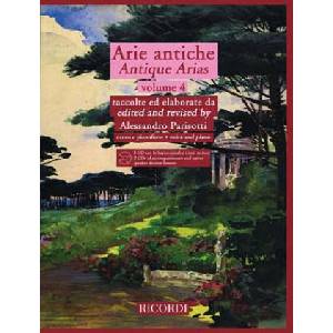 Arie Antiche - Volume 4: With 2 CDs of Accompaniments and Native Speaker Diction Lessons (ISBN: 9781458400468)