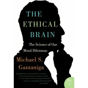 The Ethical Brain | Michael S. Gazzaniga (ISBN: 9780060884734)