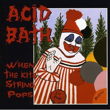 When the Kite String Pops - Acid Bath CD
