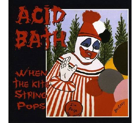 When the Kite String Pops - Acid Bath CD