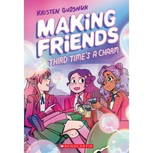Making Friends: Third Time's a Charm: A Graphic Novel (Making Friends #3) | Kristen Gudsnuk (ISBN: 9781338630794)
