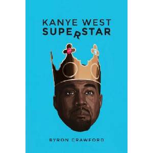 Kanye West Superstar (ISBN: 9781500586188)