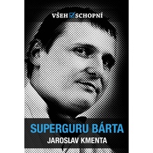 Všehoschopní - Superguru Bárta