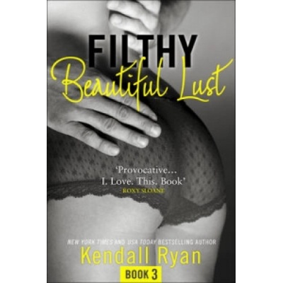 Harper Collins Publishers Filthy Beautiful Lust | Kendall Ryan