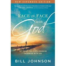 Face to Face with God: Get Ready for a Life-Changing Encounter with God Johnson BillPaperback