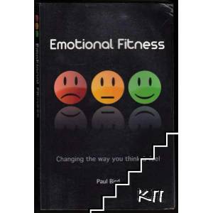 Emotional Fitness: Changing the Way You Think and Feel (ISBN: 9781908105554)