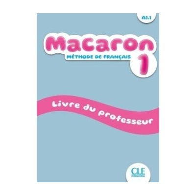 Macaron 1 guide pédagogique CLE International