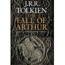 The Fall of Arthur - J. R. R. Tolkien