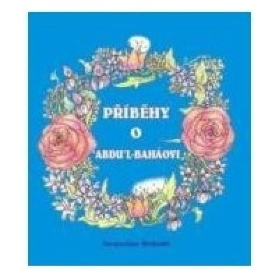 Příběhy o Abdu´l-Baháovi - Jacqueline Mehrabi
