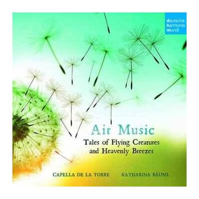 Various - Capella De La Torre - Air Music (Tales Of Flying Creatures And Heavenly Breezes) CD – Hledejceny.cz