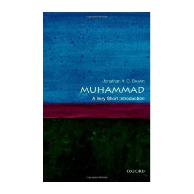 Very Short Introduction Muhammad - Brown, J. A. C.