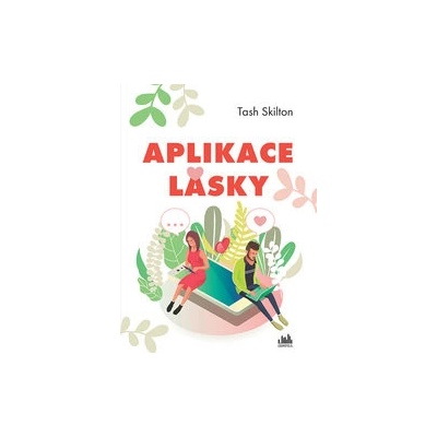 Aplikace lásky - Tash Skilton