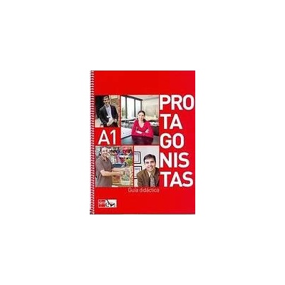 PROTAGONISTAS INTERNACIONAL A1 – GUIA DIDÁCTICA SM Ediciones