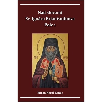 Nad slovami sv. Ignáca Brjančaninova