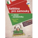 Italština pro samouky a věčné začátečníky + CD s doplňkovými cvičeními a poslechy - Eva Ferrarová