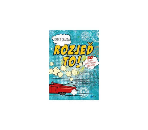 Rozjeď to!