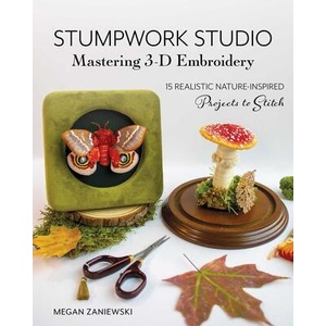 Stumpwork Studio--Mastering 3-D Embroidery (ISBN: 9781644036655)
