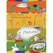 Tarbíci a Marabu - Barbora Dlouhá, Martina Komárková