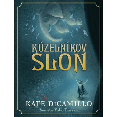 Kúzelníkov slon - Kate DiCamillo