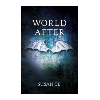 World After - Penryn and the End of Days - Susan Ee