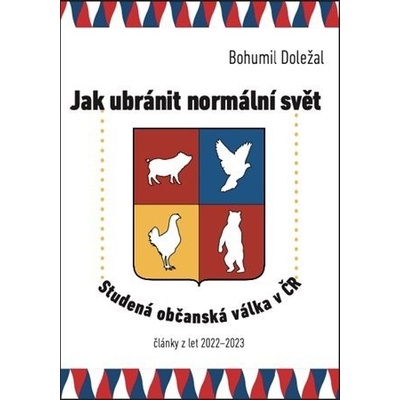 Jak ubránit normální svět - Bohumil Doležal