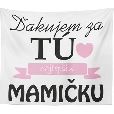 Sablio Deka Ďakujem za tú najlepšiu mamičku 150x120