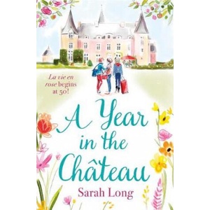 Year in the Chateau | Sarah Long (ISBN: 9781785764769)