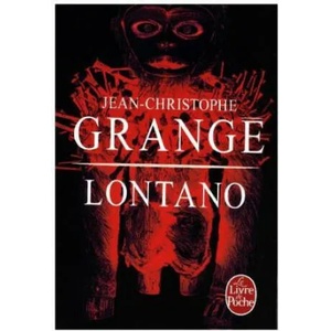 Lontano | Jean-Christophe Grangé (ISBN: 9782253092469)