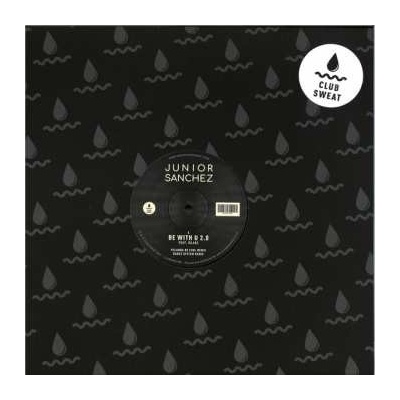 Junior Sanchez - Be With U 2.0 LP