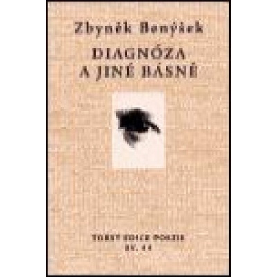 Diagnóza a jiné básně Benýšek Zbyněk