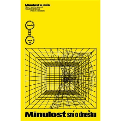 Minulost sní o dnešku. Dějiny superhrdinů a kritické teorie - Václav Janoščík