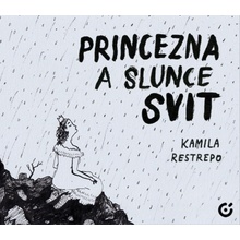 Princezna a slunce svit - Kamila Restrepo